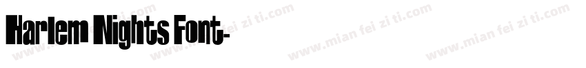 Harlem Nights Font字体转换